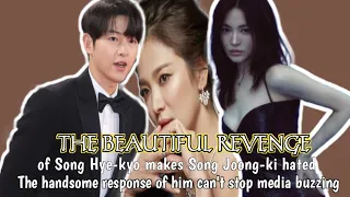 The Beautiful Revenge Of Song Hye Kyo makes Song Joong Ki hated,