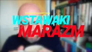 Wstawaki [#1117] Marazm