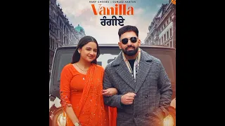 Vanilla Rangiye - Harf Cheema Gurlez Akhtarı New Punjabi Songs 20241 Punjabi Songs