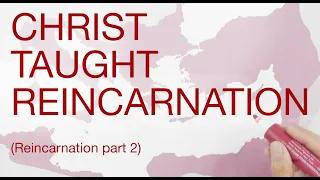 CHRIST TAUGHT REINCARNATION explained by Hans Wilhelm