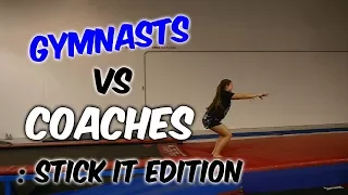 Gymnasts VS Coaches Gymnastics Stick It| Rachel Marie