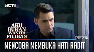 MENTARI MENCOBA MEMBUKA HATI RADIT - AKU BUKAN WANITA PILIHAN