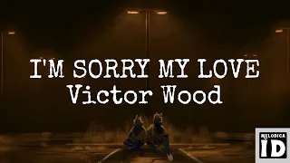 I'm Sorry My Love - Victor Wood (cover by Dianne Karran) (Lyrics On Screen)