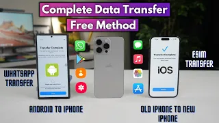 How to transfer complete data from OLD iPhone to New iPhone & Android to iPhone | Esim & Whatsapp