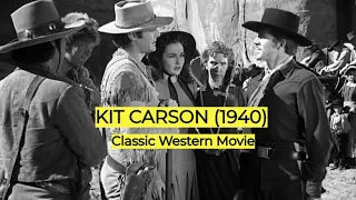 *Kit Carson (1940) Full Classic Western Movie with Jon Hall, Lynn Bari & Dana Andrews.