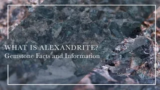 What Is Alexandrite - Gemstone Facts and Information