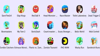 Red Ball 4, Count Masters, My Tom 2, Head Monsters, Grimace Monster, Sonic Dash, Zombie Tsunami.....