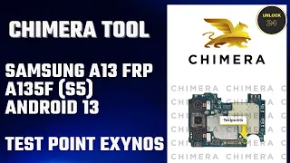 Samsung a13 frp test point chimera tool