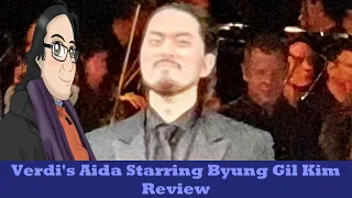 Verdi's Aida Starring Byung Gil Kim Review