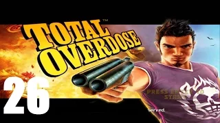 Total Overdose - Прохождение Часть 26 (PC)