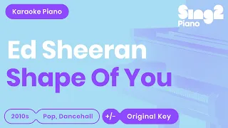 Shape of You (Piano Karaoke Instrumental) Ed Sheeran