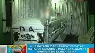 BP: 4 na magkakapatid, patay matapos umanong pagsasaksakin at sunugin ng kanilang ina