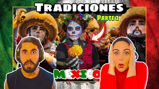 REACCIÓN - TRADICIONES de MÉXICO parte 2  , para NUTRIR el ALMA y el CORAZÓN  *ESTAMOS FLIPANDO*