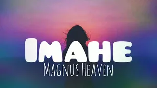 Imahe Lyrics - Magnus Heaven