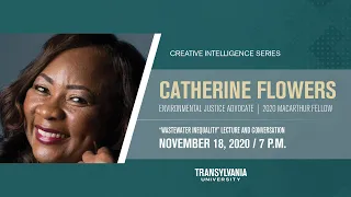 Transylvania University Creative Intelligence Series presents Catherine Flowers