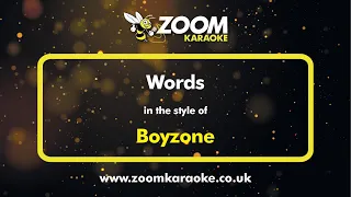 Boyzone - Words - Karaoke Version from Zoom Karaoke