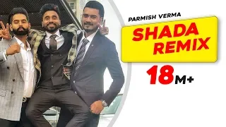 Shada | Remix | Parmish Verma | Desi Crew | Latest Remix Song 2018 | Speed Records