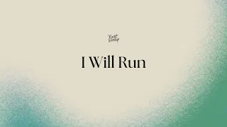 I Will Run | Lyrics and Chords | CCF Exalt Worship
