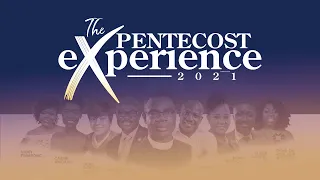 The Pentecost Experience 2021