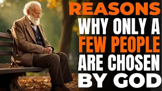 This Is Why Only A Few People Are Chosen By God! (Christian Motivation)