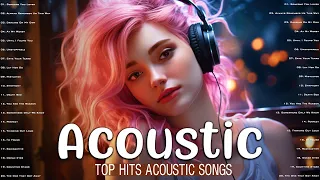 Acoustic Love Songs 2024 ❤ English Song ❤ Trending Acoustic Love Songs Cover Playlist 2024