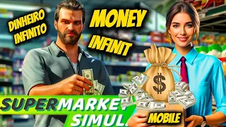 Supermarket Simulator Mobile! Dinheiro Infinito Money Infinit! Jogo Supermarket Simulator Mobile