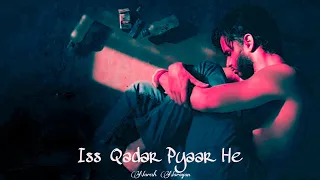 Iss Qadar Pyaar He (Lo-Fi) - Naresh Narayan, Kritika | Indori Ishq