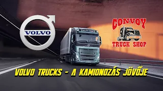 A kamionozás jövője! Volvo Truks Hungary