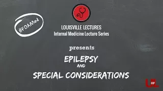 Patients with Epilepsy and Special Considerations in Women with Dr. Brittany Chapman