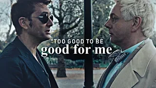 Crowley & Aziraphale | too good to be good for me (Good Omens)