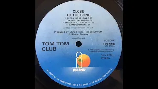 The Tom Tom Club - Bamboo Town Elettrochoc