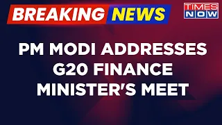 Breaking News: Prime Minister Modi Virtually Addresses G-20 Finance Ministers' Meeting | Times Now