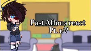 Past Aftons react || Gacha Fnaf || Aftons || Starla