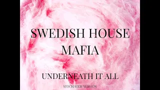 Swedish House Mafia - Underneath It All (Stockholm Version)