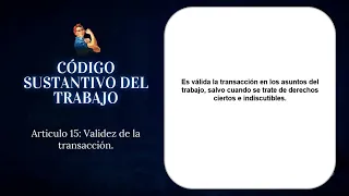 . Validez del CST - Articulo 15 Código Sustantivo del Trabajo