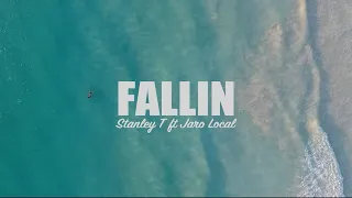 Stanley T - Fallin ft. Jaro Local (Official Lyric Video)