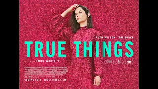 TRUE THINGS - Official UK Trailer - On DVD, Blu-ray & Digital now