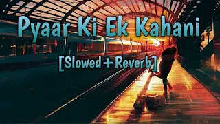 😘Aap Sunao Pyaar Ki Ek Kahani 💞Krish❤️ [Slowed+Reverb]🥰Sonu Nigam & Shreya Ghoshal | Lofi Vibes