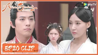 EP20 Clip | Sang Qi ran into him when he was alone with another girl?! | 国子监来了个女弟子 | ENG SUB