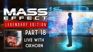 Mass Effect 2 Legendary Edition Part 18 - Blind Playthrough Live with Oxhorn