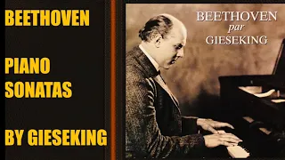 Beethoven by Gieseking - The Piano Sonatas / Presentation + New Mastering (Century’s recording)