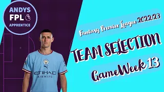 GAMEWEEK 13 TEAM SELECTION. WILDCARD IS ACTIVE!! || FPL 2022/23