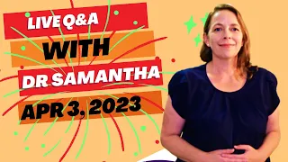 Dr. Samantha Q&A Session 4/03/23 9:00 pm EST | Answering Pregnancy Questions from Viewers