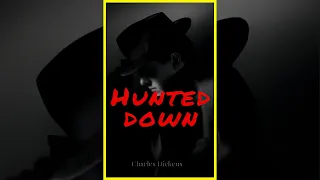 Hunted down - Charles Dickens | Audiobook