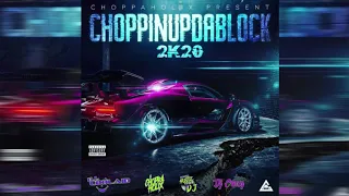 ChoppinUpDaBlock 2K20 Dj Coolaid & Dj Crazy (Screwed & Chopped) Choppaholix Remix (Full Mixtape)