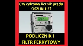 Cyfrowy licznik prądu oszukuje? Mamy rozwiązanie- filtr ferrytowy, podlicznik prądu, kondensatory