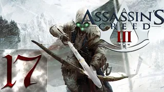 Assassin's Creed 3 - Прохождение - Первый раз #17 Пришло время сюжета :))