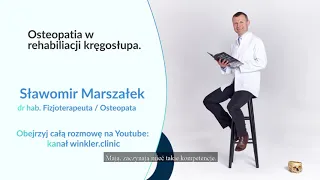 Osteopatia w rehabilitacji kręgosłupa - mówi dr Marszałek