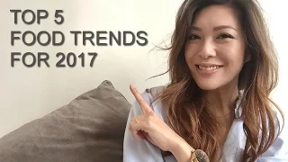 FAV 5 Food Trends 2017!