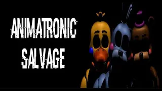 Animatronics Salvage [GAMEPLAY EP 1]